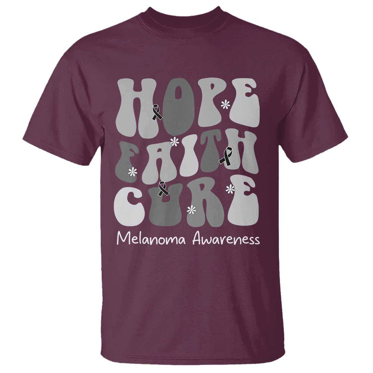 Faith Hope Cure Melanoma Awareness T Shirt Skin Cancer Fighter TS12 Maroon Print Your Wear