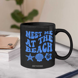 Meet Me At The Beach Coffee Mug Tropical Summer Vacation Graphic TS12 Print Your Wear