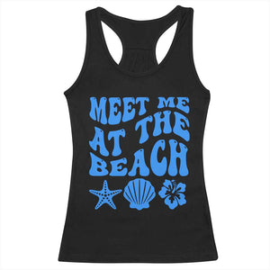Meet Me At The Beach Racerback Tank Top Tropical Summer Vacation Graphic TS12 Black Print Your Wear