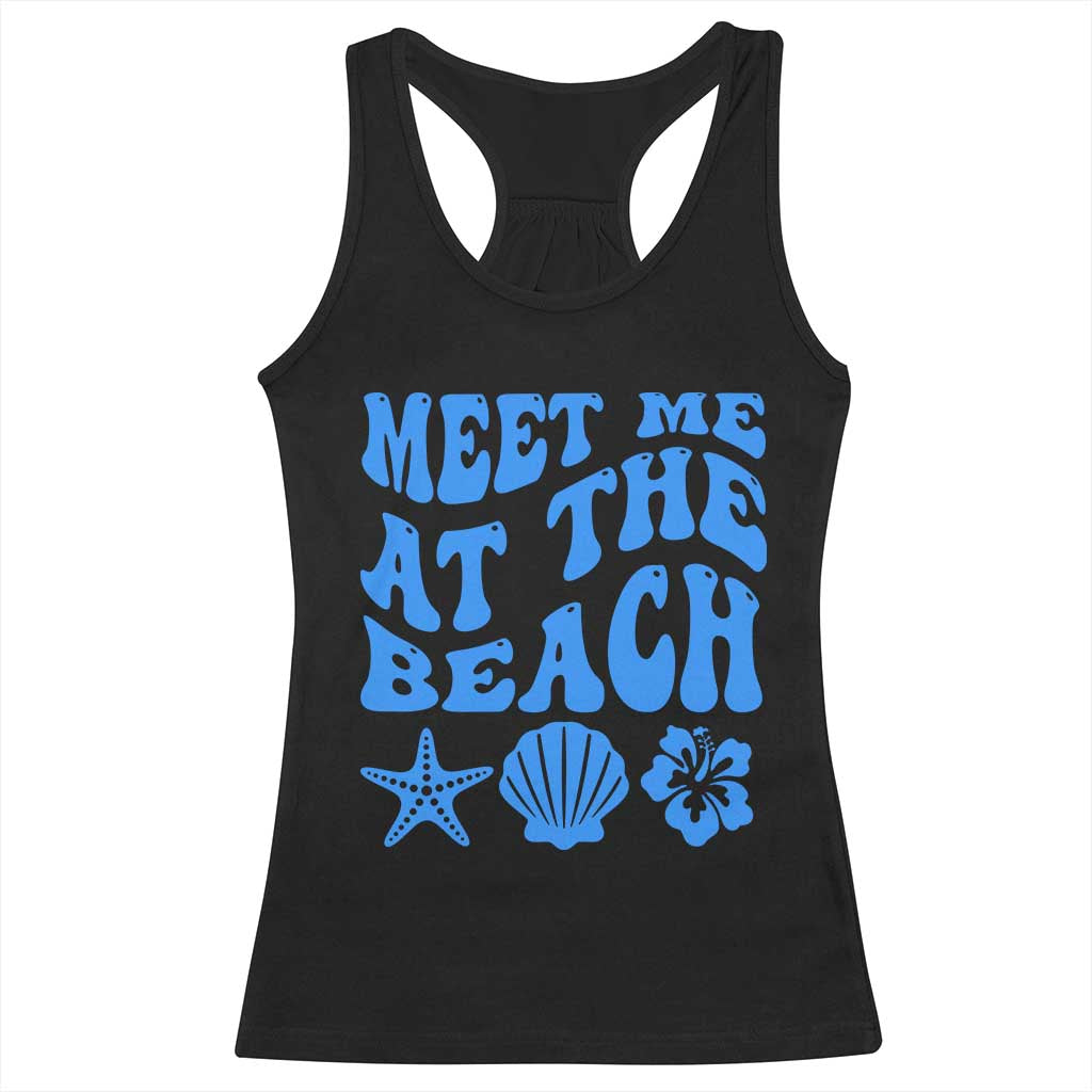 Meet Me At The Beach Racerback Tank Top Tropical Summer Vacation Graphic TS12 Black Print Your Wear