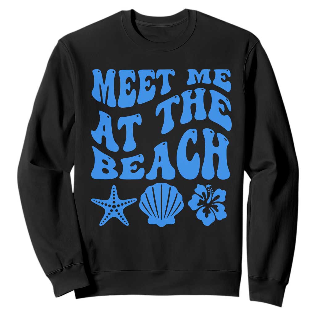 Meet Me At The Beach Sweatshirt Tropical Summer Vacation Graphic
