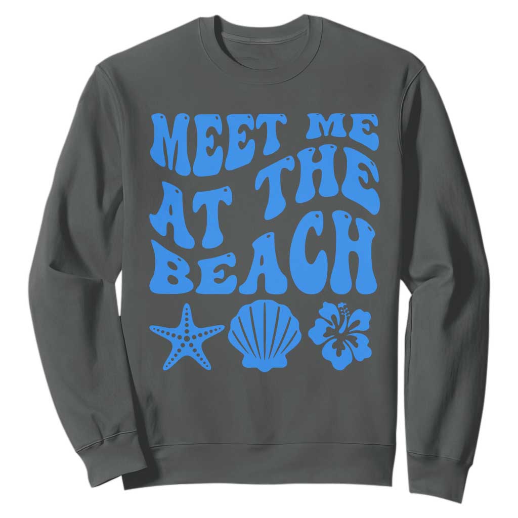 Meet Me At The Beach Sweatshirt Tropical Summer Vacation Graphic