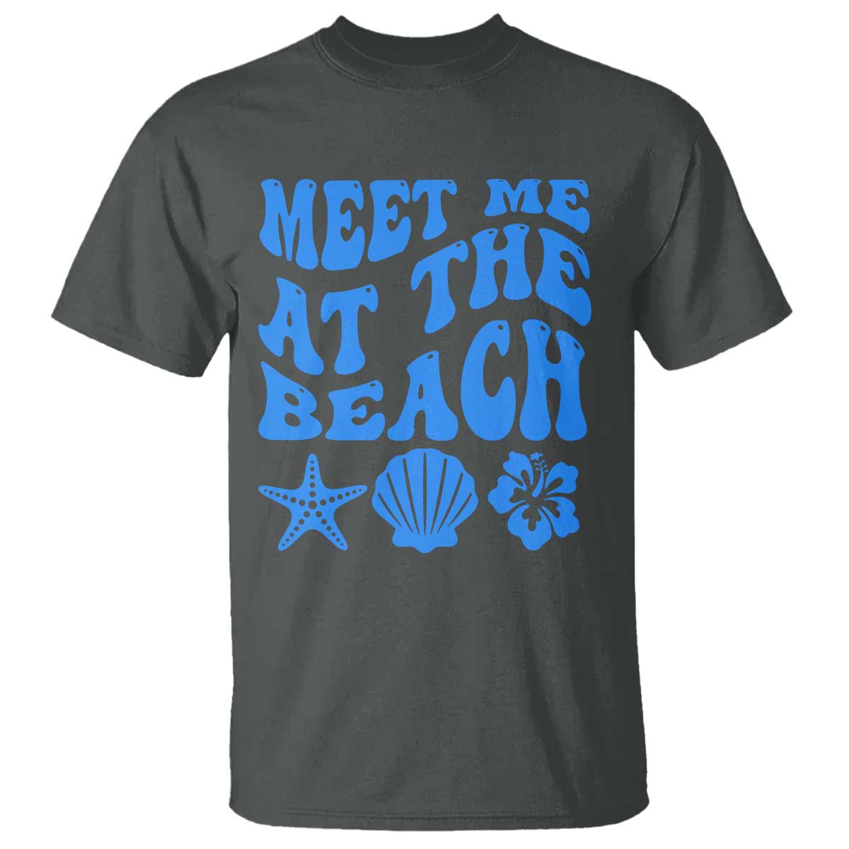 Meet Me At The Beach T Shirt Tropical Summer Vacation Graphic TS12 Dark Heather Print Your Wear