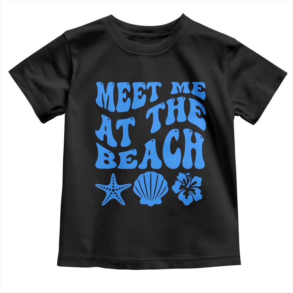 Meet Me At The Beach Toddler T Shirt Tropical Summer Vacation Graphic TS12 Black Print Your Wear