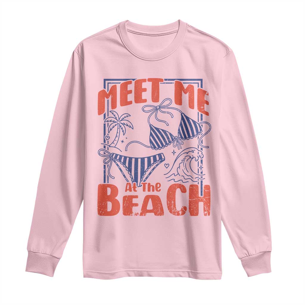 Meet Me At The Beach Long Sleeve Shirt Summer Girls Trip Bikini Lover Gift TS12 Light Pink Print Your Wear
