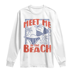 Meet Me At The Beach Long Sleeve Shirt Summer Girls Trip Bikini Lover Gift TS12 White Print Your Wear