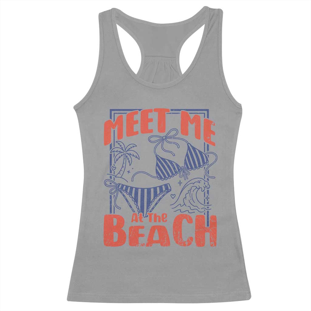 Meet Me At The Beach Racerback Tank Top Summer Girls Trip Bikini Lover Gift TS12 Sport Gray Print Your Wear