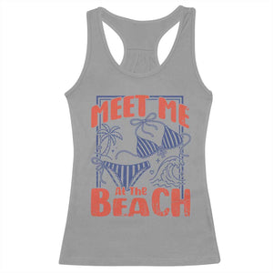 Meet Me At The Beach Racerback Tank Top Summer Girls Trip Bikini Lover Gift TS12 Sport Gray Print Your Wear