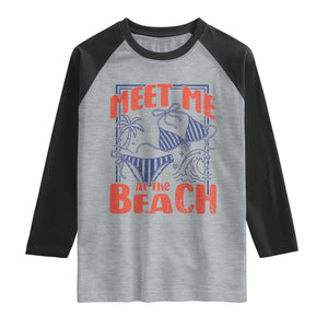 Meet Me At The Beach Raglan Shirt Summer Girls Trip Bikini Lover Gift TS12 Heather Gray Black Print Your Wear