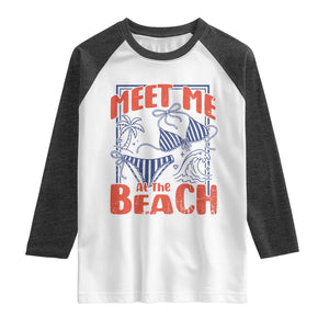 Meet Me At The Beach Raglan Shirt Summer Girls Trip Bikini Lover Gift TS12 White Heather Charcoal Print Your Wear