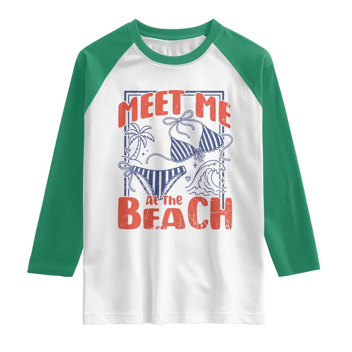 Meet Me At The Beach Raglan Shirt Summer Girls Trip Bikini Lover Gift TS12 White Kelly Green Print Your Wear