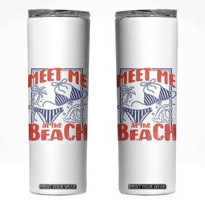 Meet Me At The Beach Skinny Tumbler Summer Girls Trip Bikini Lover Gift TS12 White Print Your Wear