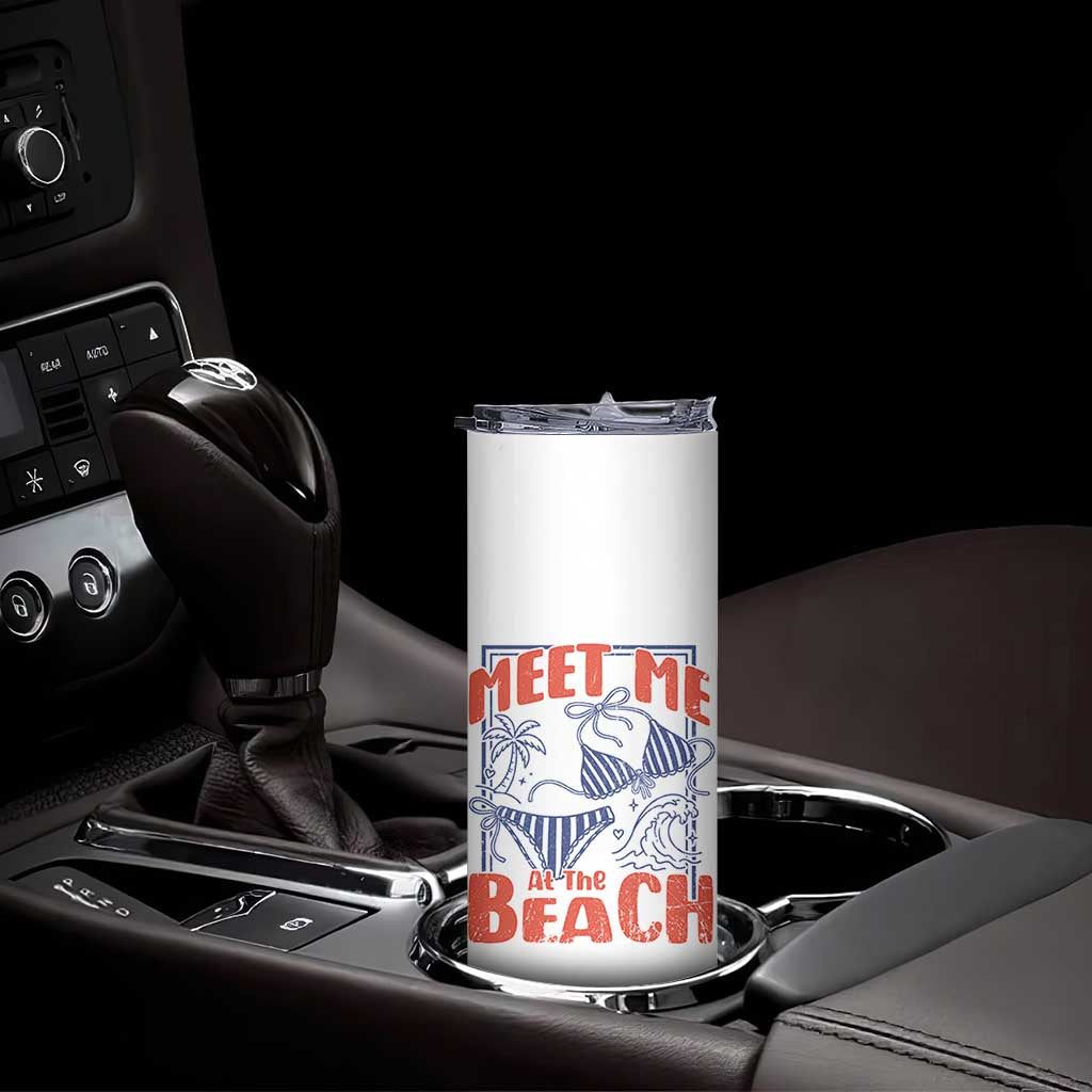 Meet Me At The Beach Skinny Tumbler Summer Girls Trip Bikini Lover Gift TS12 Print Your Wear