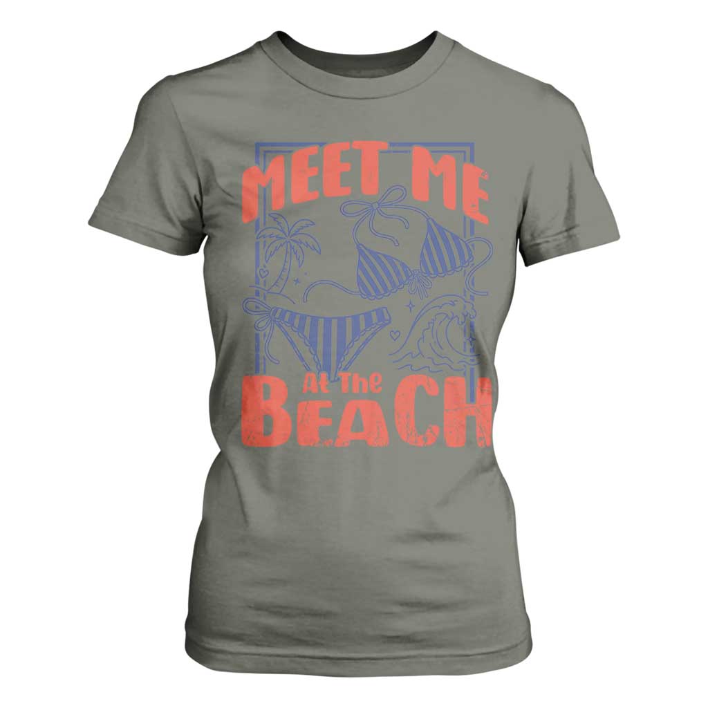 Meet Me At The Beach T Shirt For Women Summer Girls Trip Bikini Lover Gift TS12 Military Green Print Your Wear