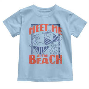 Meet Me At The Beach Toddler T Shirt Summer Girls Trip Bikini Lover Gift TS12 Light Blue Print Your Wear