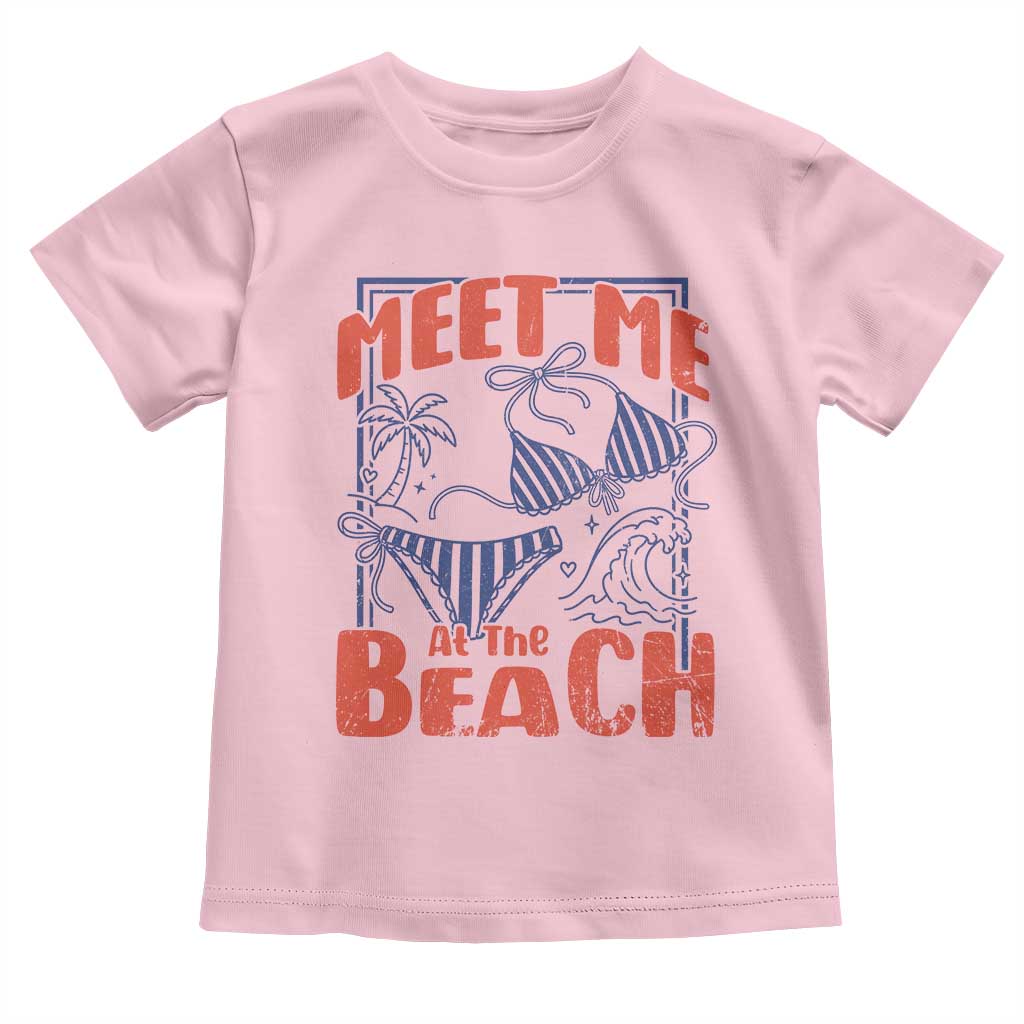 Meet Me At The Beach Toddler T Shirt Summer Girls Trip Bikini Lover Gift TS12 Light Pink Print Your Wear