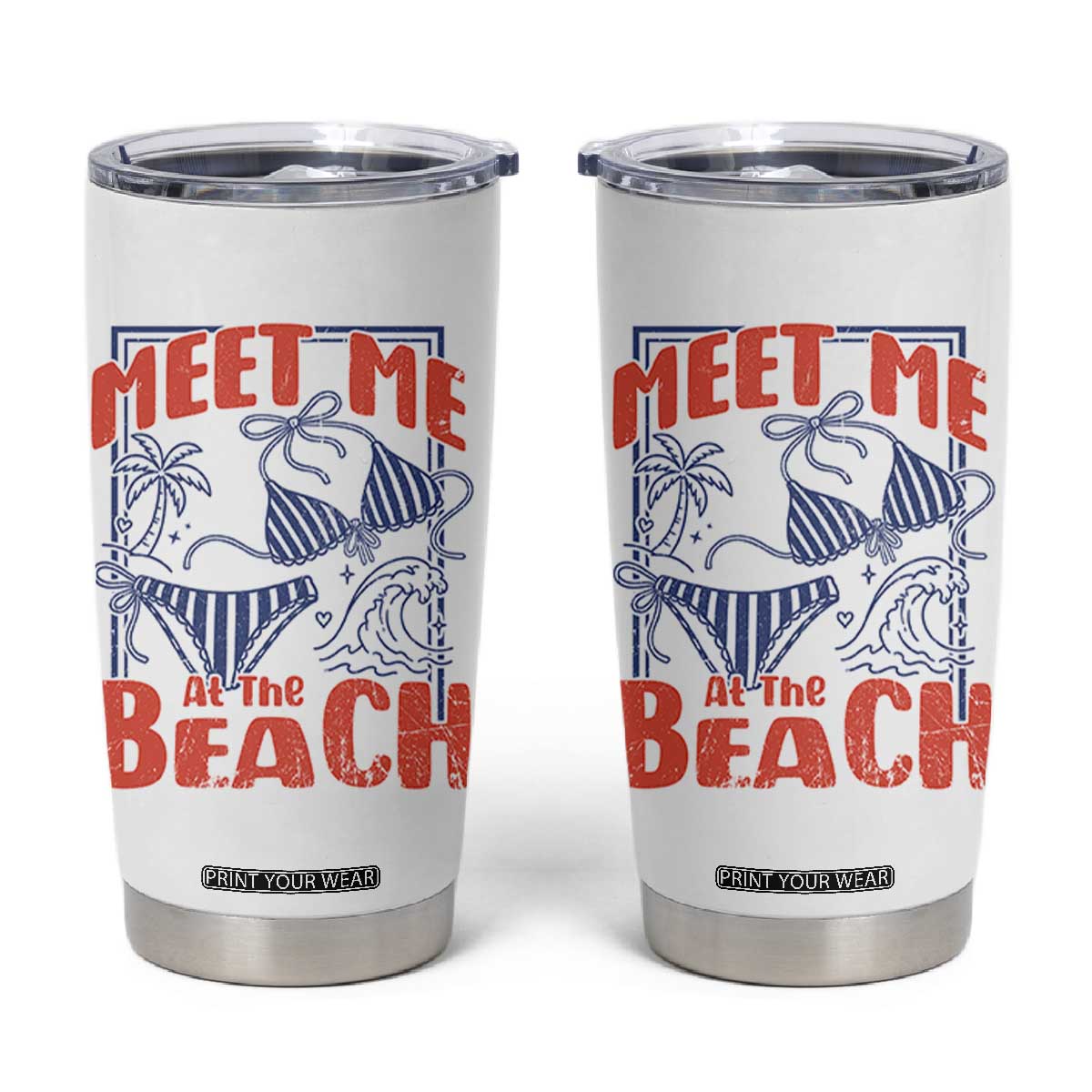 Meet Me At The Beach Tumbler Cup Summer Girls Trip Bikini Lover Gift TS12 White Print Your Wear