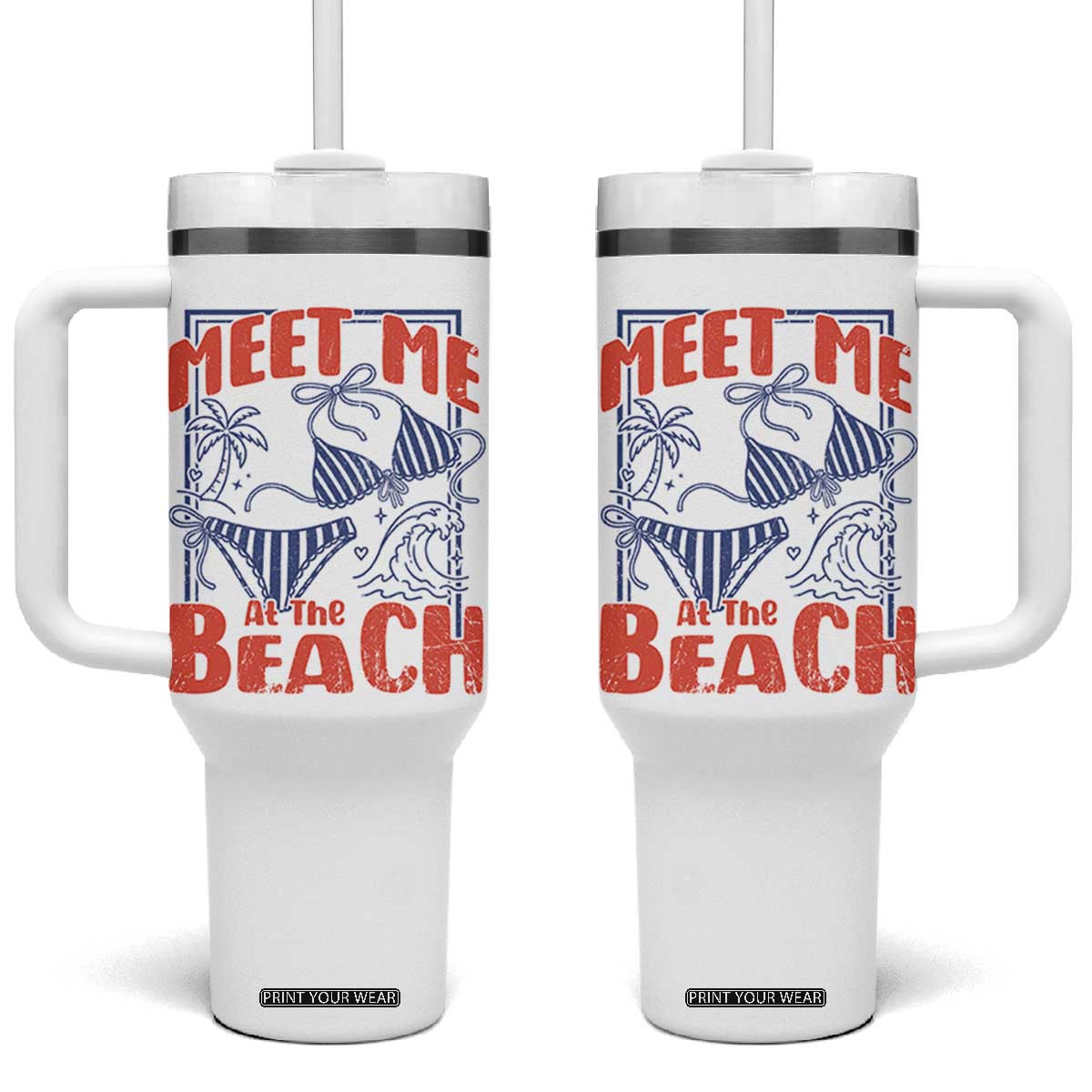 Meet Me At The Beach Tumbler With Handle Summer Girls Trip Bikini Lover Gift TS12 One Size: 40 oz White Print Your Wear