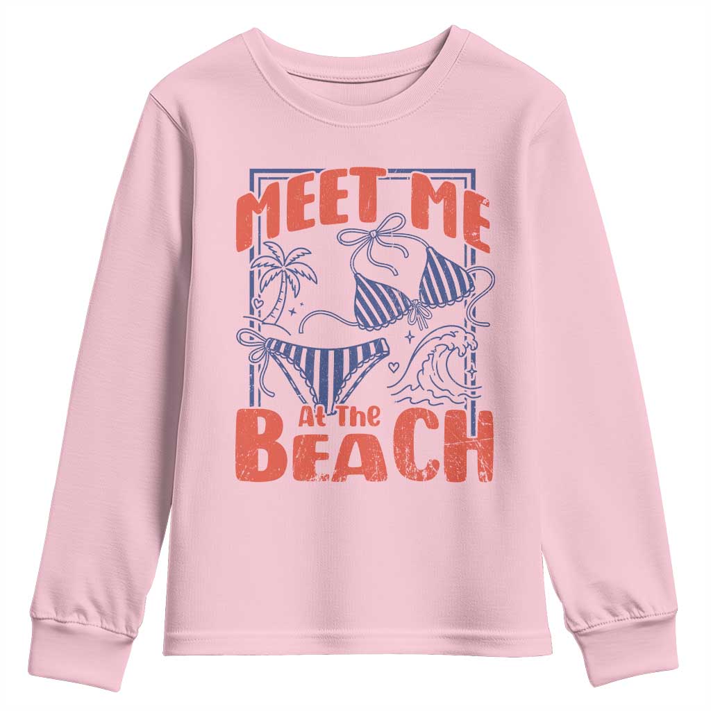 Meet Me At The Beach Youth Sweatshirt Summer Girls Trip Bikini Lover Gift TS12 Light Pink Print Your Wear
