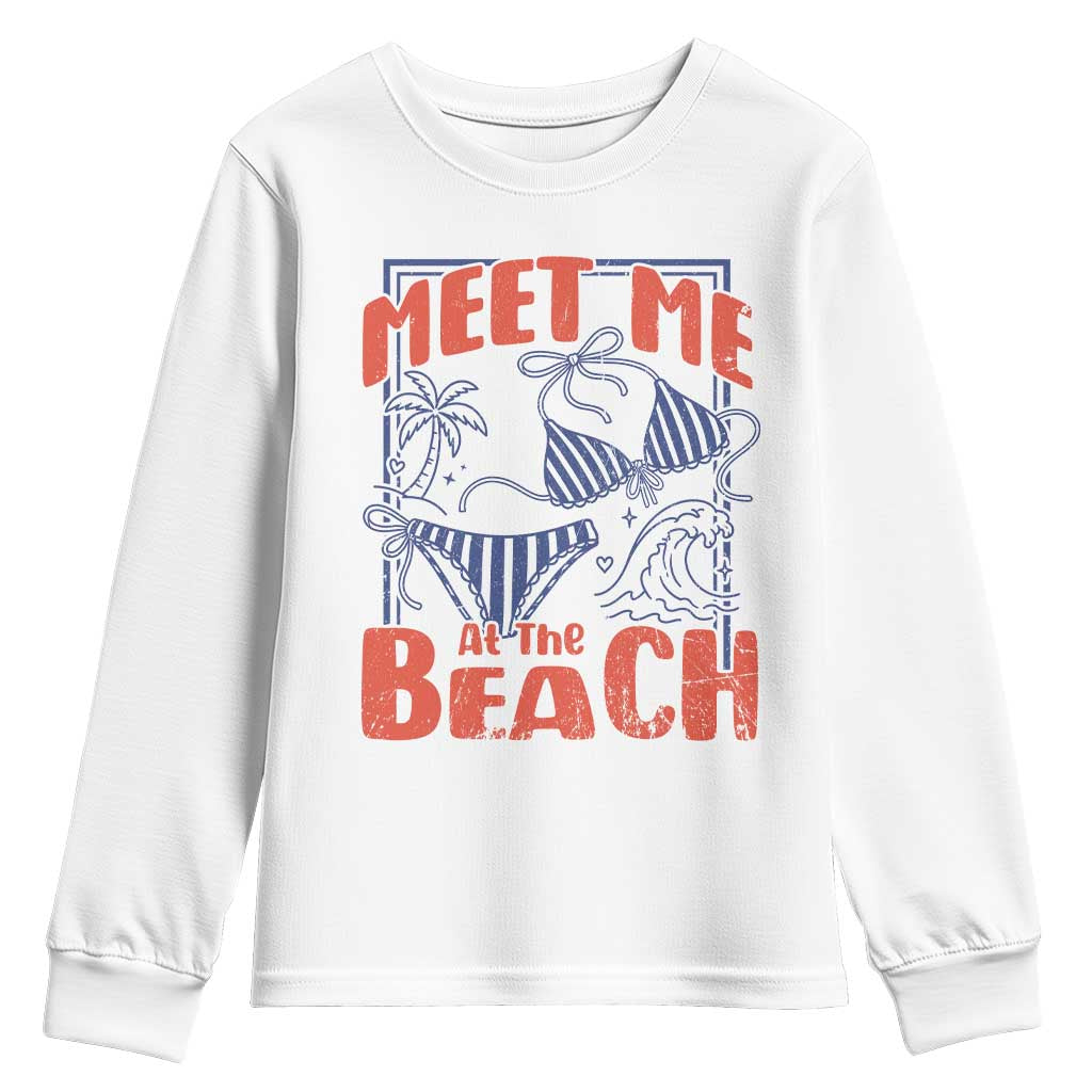 Meet Me At The Beach Youth Sweatshirt Summer Girls Trip Bikini Lover Gift TS12 White Print Your Wear