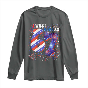 I Was Six Now I Am Seven Long Sleeve Shirt Patriotic 7th Birthday Gift