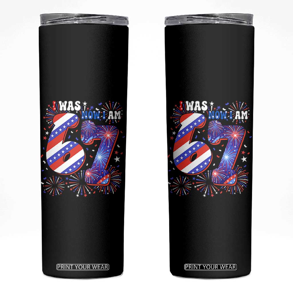 I Was Six Now I Am Seven Skinny Tumbler Patriotic 7th Birthday Gift TS12 Black Print Your Wear