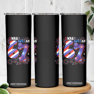 I Was Six Now I Am Seven Skinny Tumbler Patriotic 7th Birthday Gift