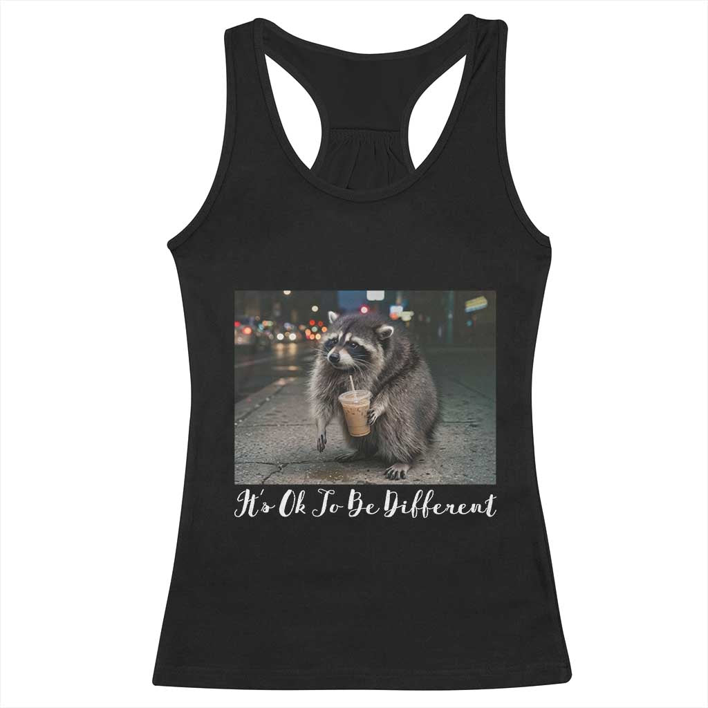 Its Ok To Be Different Jimothy Raccoon Racerback Tank Top Funny Short Spine Wildlife TS12 Black Print Your Wear