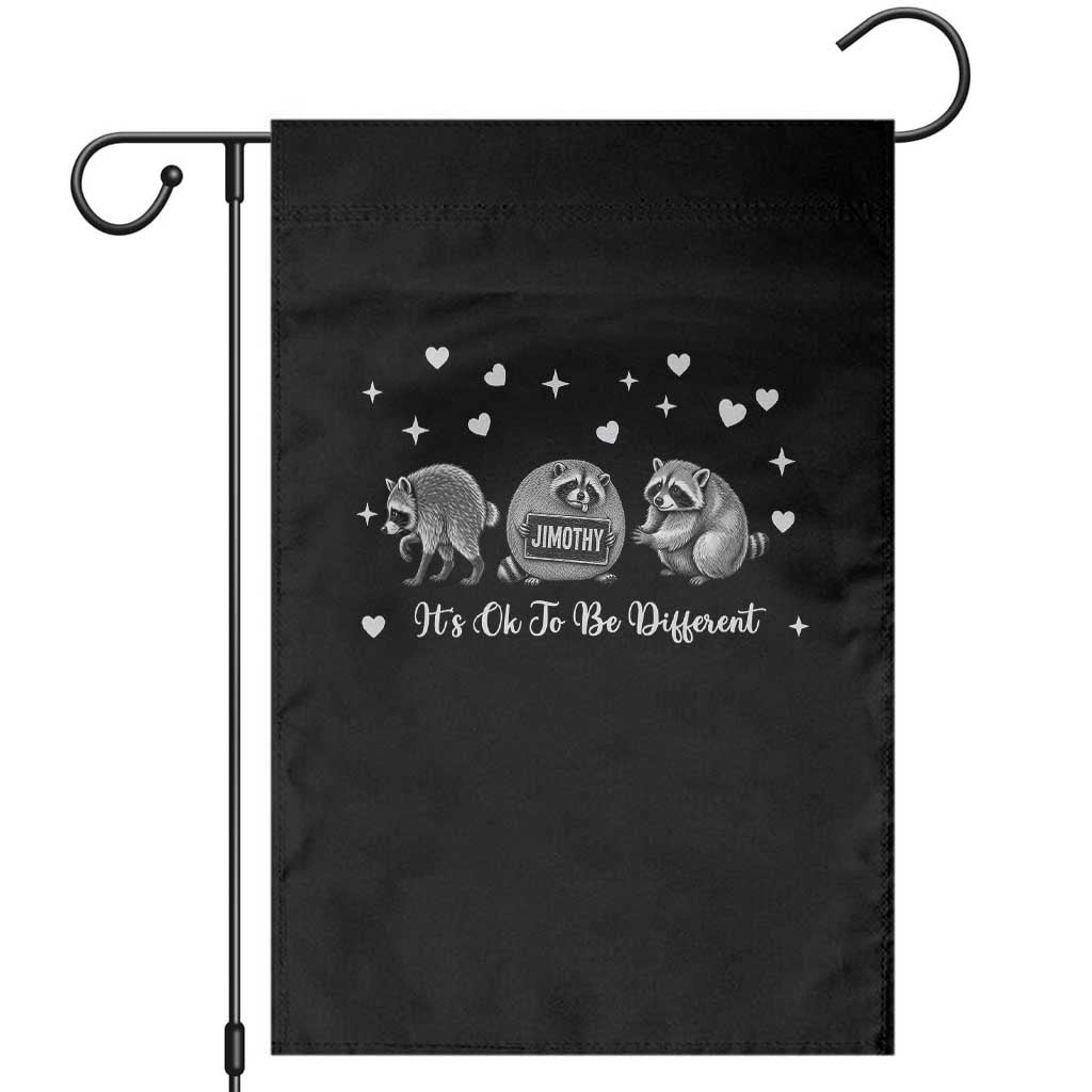 Its Ok To Be Different Jimothy Raccoon Garden Flag Cute Trash Panda Viral Animal Lover Gift TS12 Black Print Your Wear