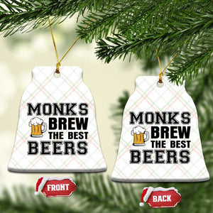 Monks Brew The Best Beers Ceramic Ornament Funny Craft Beer Brewer