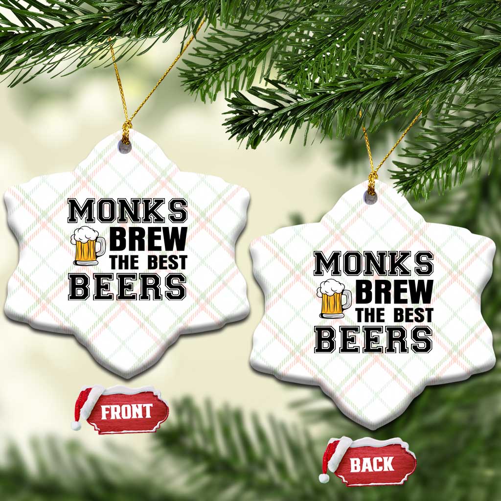 Monks Brew The Best Beers Ceramic Ornament Funny Craft Beer Brewer