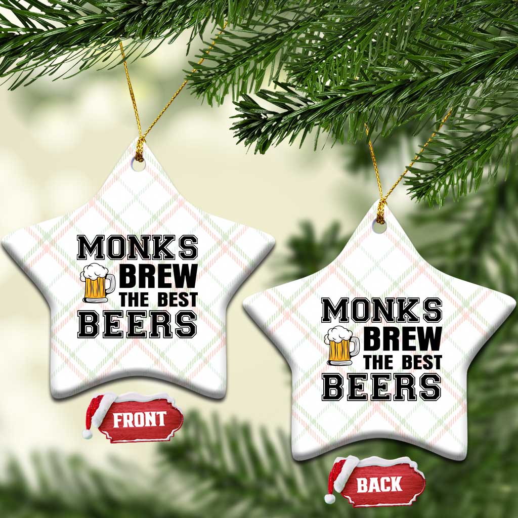 Monks Brew The Best Beers Ceramic Ornament Funny Craft Beer Brewer