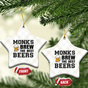 Monks Brew The Best Beers Ceramic Ornament Funny Craft Beer Brewer