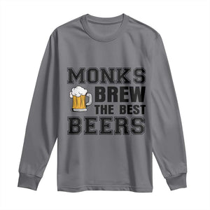 Monks Brew The Best Beers Long Sleeve Shirt Funny Craft Beer Brewer