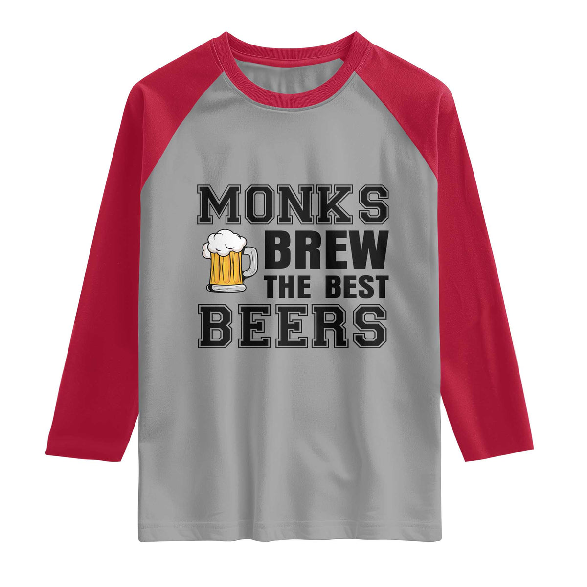 Monks Brew The Best Beers Raglan Shirt Funny Craft Beer Brewer