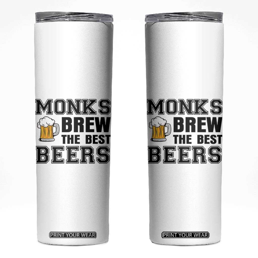 Monks Brew The Best Beers Skinny Tumbler Funny Craft Beer Brewer TS12 White Print Your Wear