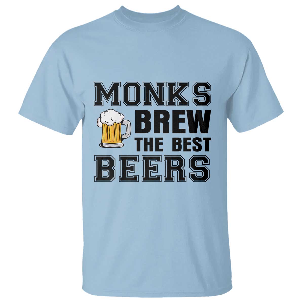 Monks Brew The Best Beers T Shirt Funny Craft Beer Brewer