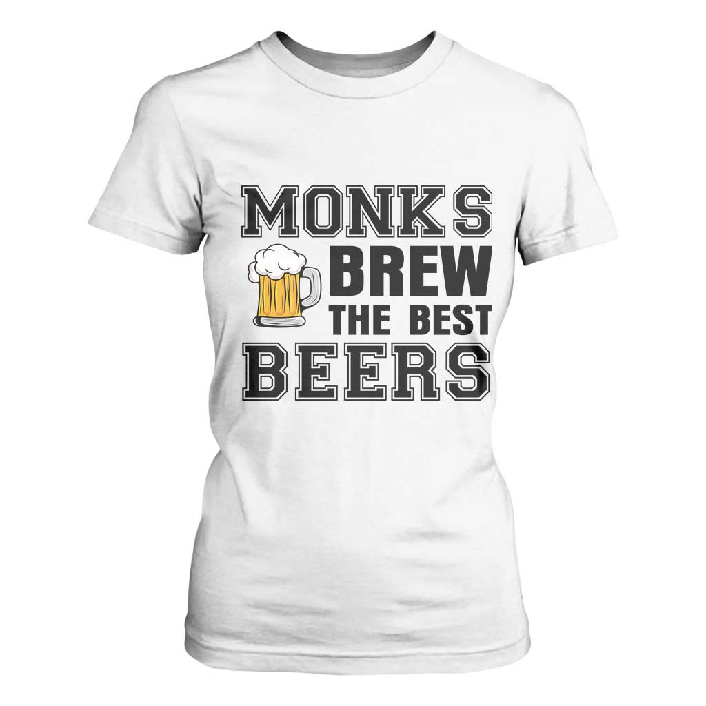 Monks Brew The Best Beers T Shirt For Women Funny Craft Beer Brewer