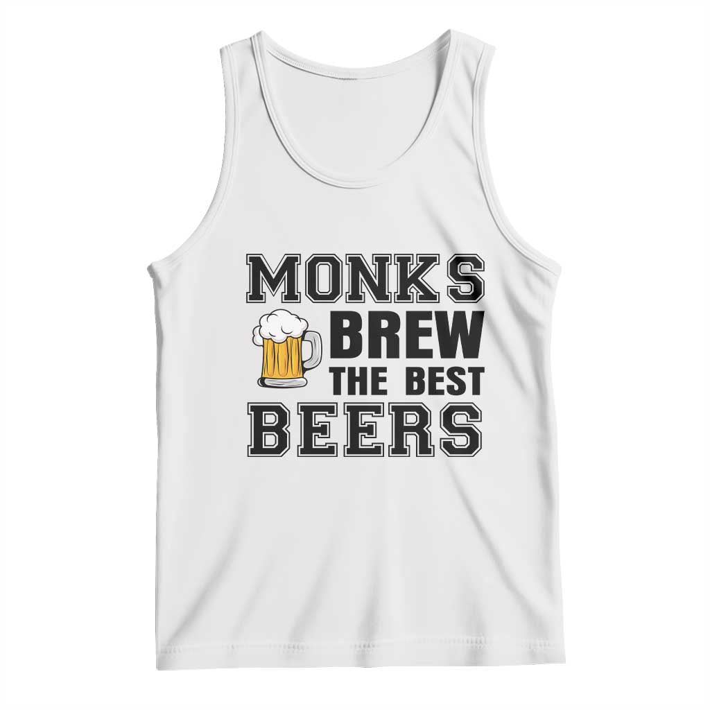 Monks Brew The Best Beers Tank Top Funny Craft Beer Brewer TS12 White Print Your Wear