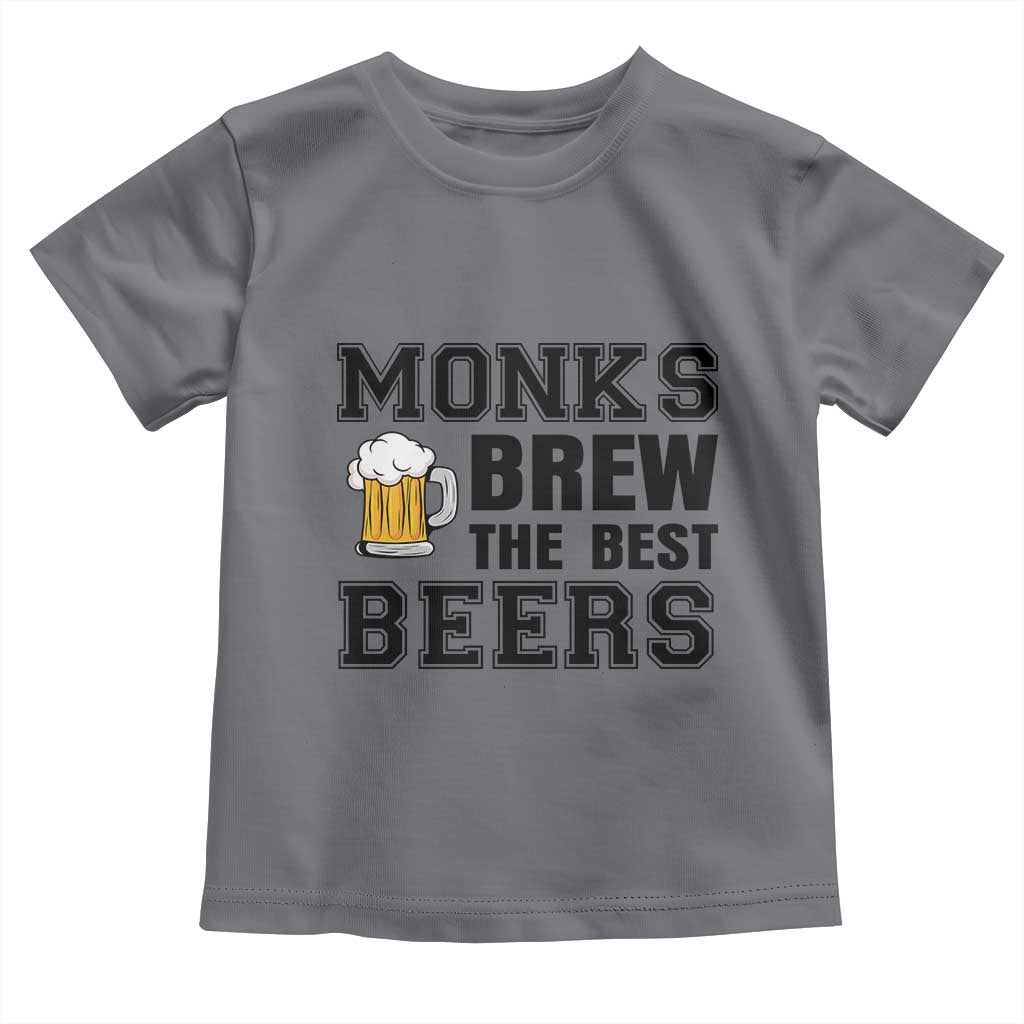 Monks Brew The Best Beers Toddler T Shirt Funny Craft Beer Brewer