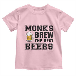Monks Brew The Best Beers Toddler T Shirt Funny Craft Beer Brewer