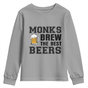 Monks Brew The Best Beers Youth Sweatshirt Funny Craft Beer Brewer