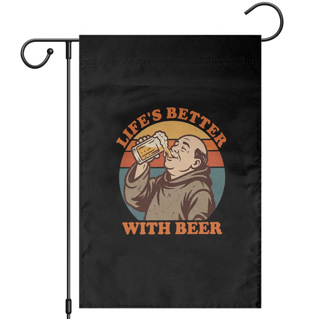 Funny Craft Beer Drinker Monks Garden Flag Lifes Better With Beer TS12 Black Print Your Wear