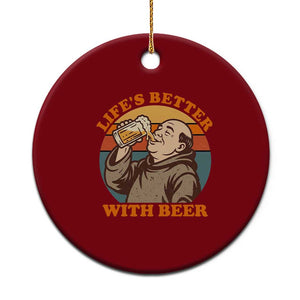 Funny Craft Beer Drinker Monks Ceramic Ornament Lifes Better With Beer