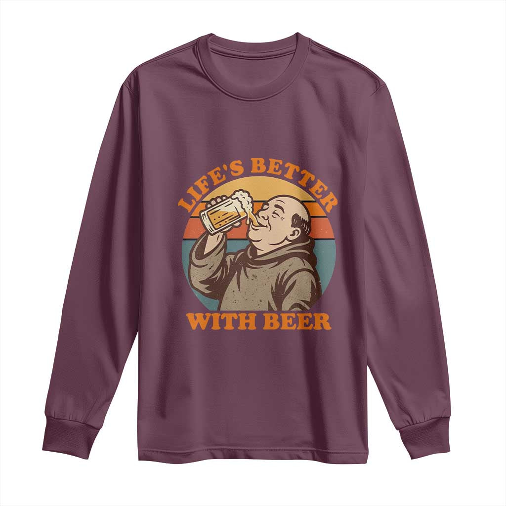 Funny Craft Beer Drinker Monks Long Sleeve Shirt Lifes Better With Beer