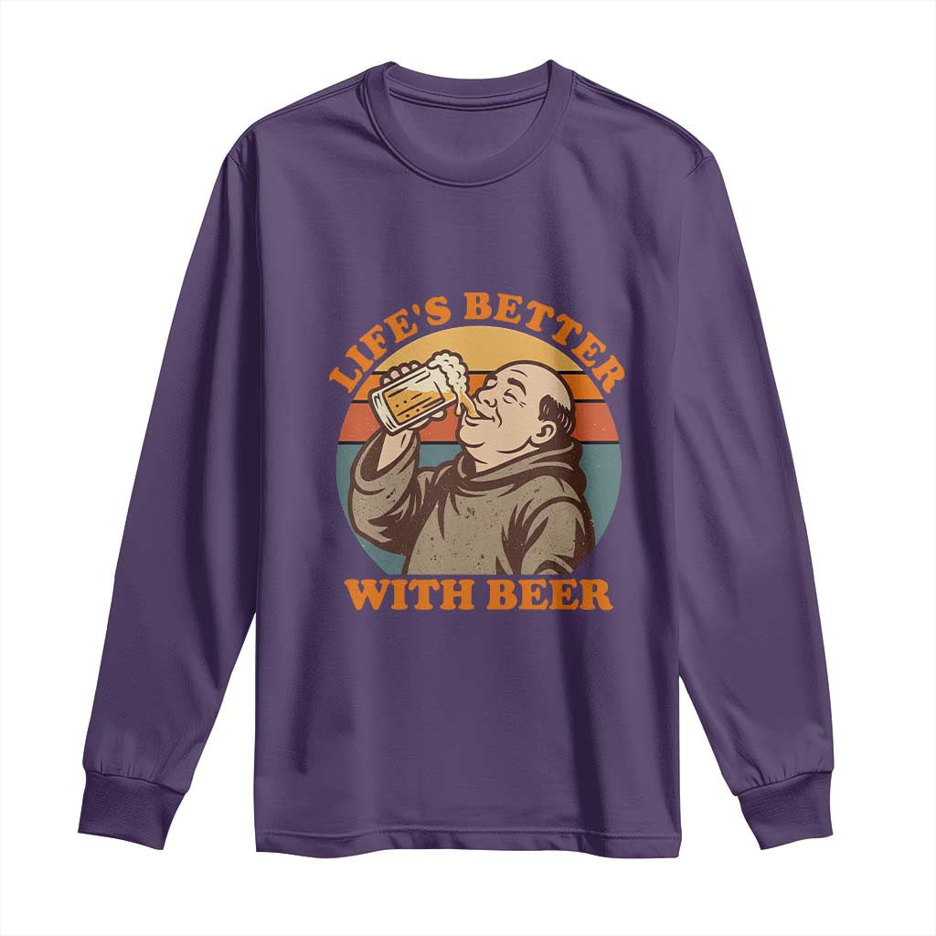 Funny Craft Beer Drinker Monks Long Sleeve Shirt Lifes Better With Beer