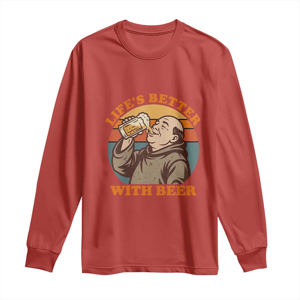 Funny Craft Beer Drinker Monks Long Sleeve Shirt Lifes Better With Beer