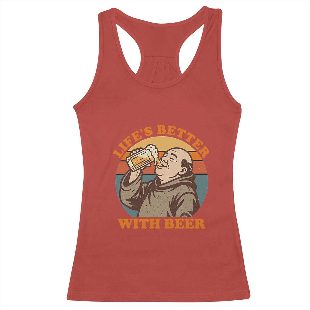 Funny Craft Beer Drinker Monks Racerback Tank Top Lifes Better With Beer