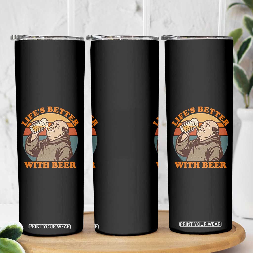 Funny Craft Beer Drinker Monks Skinny Tumbler Lifes Better With Beer