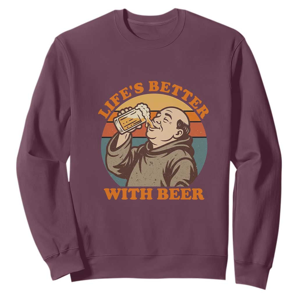 Funny Craft Beer Drinker Monks Sweatshirt Lifes Better With Beer